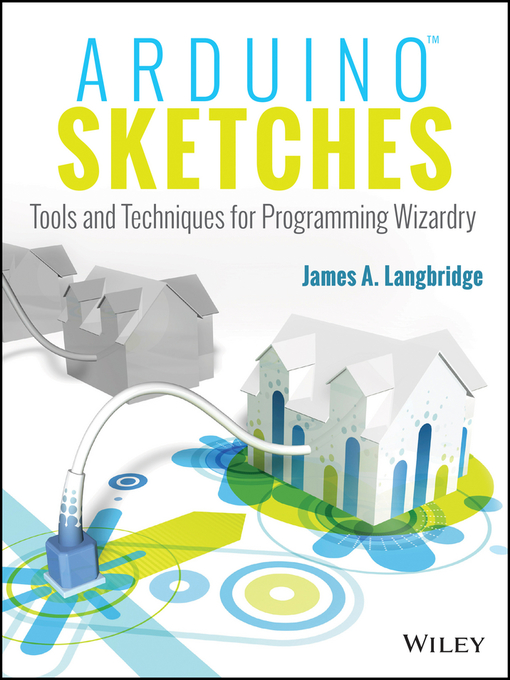 Title details for Arduino Sketches by James A. Langbridge - Available
